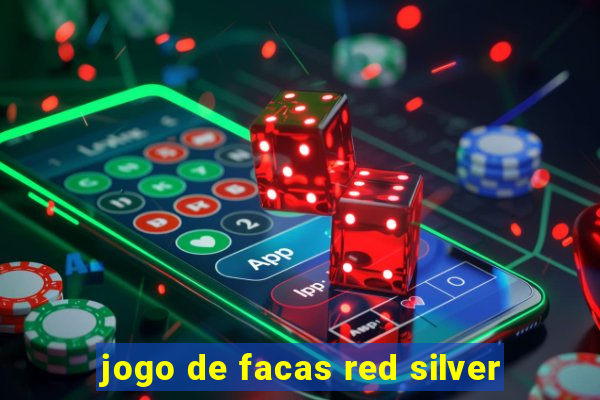 jogo de facas red silver